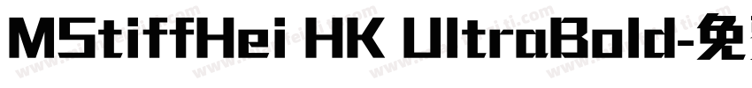 MStiffHei HK UltraBold字体转换